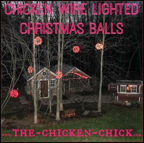 Place these lighted gifts under your outdoor trees to add whimsy to your holiday forest display. Chicken Wire, Lighted Christmas Balls. 'Tis the Season ...