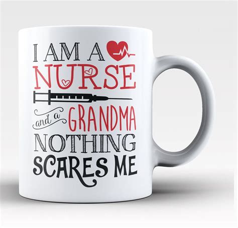 $6.00 $19.00 ends 30.06 standard mug whole image shop now. Nurse Grandma Nothing Scares Me - Coffee Mug | Mugs,etc ...