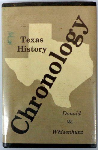 Chronology Of Texas History Through 1920 By Whisenhunt Donald W Good