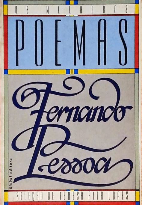 Os Melhores Poemas De Fernando Pessoa Teresa Rita Lopes Traça
