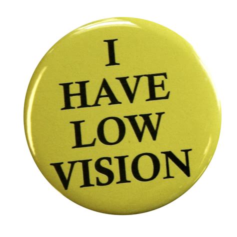 ‘i Have Low Vision Identification Pin Vision Forward