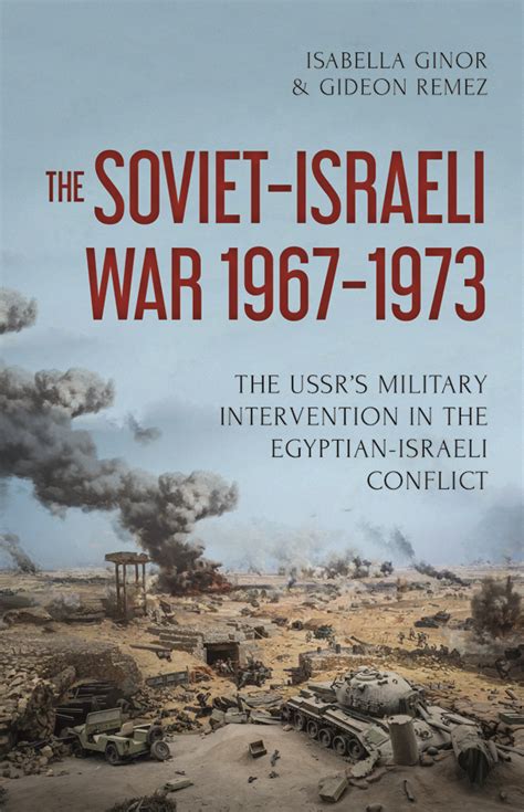 The Soviet Israeli War 1967 1973 Hurst Publishers