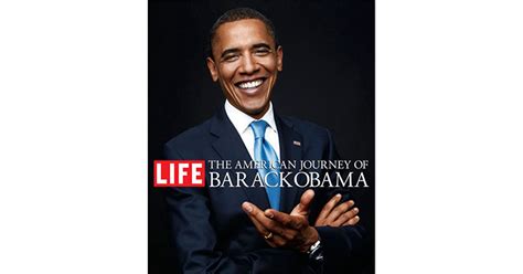 The American Journey Of Barack Obama By Life