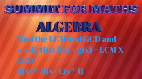 Algebra Verify If F X X G X Lcm X Gcd 10th Maths Ex 3 3 Youtube