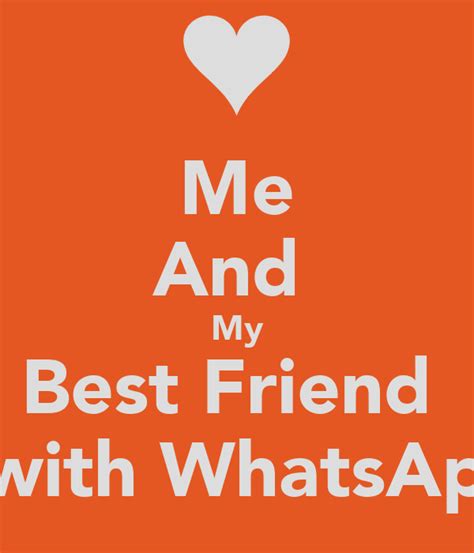 People share feelings about their friends how they are important in their life. Me And My Best Friend communicate with WhatsApp status..:P ...