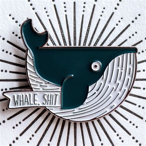Whale Shit Adorable Enamel Pin Cutest Thing To Wear Etsy Enamel