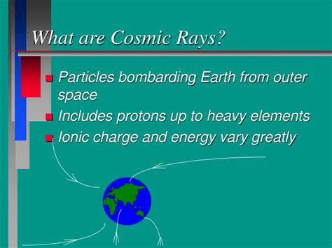 Ppt What Are Cosmic Rays Powerpoint Presentation Free Download Id