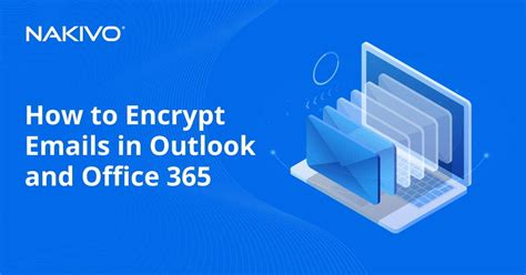 How To Encrypt Emails In Outlook And Office 365