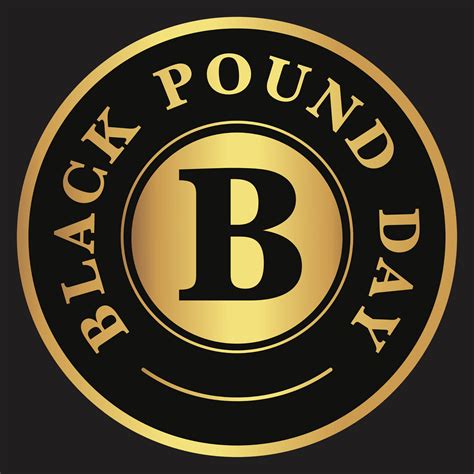 Black Pound Day All Day Everyday There Are A Lot Of Amazing Black