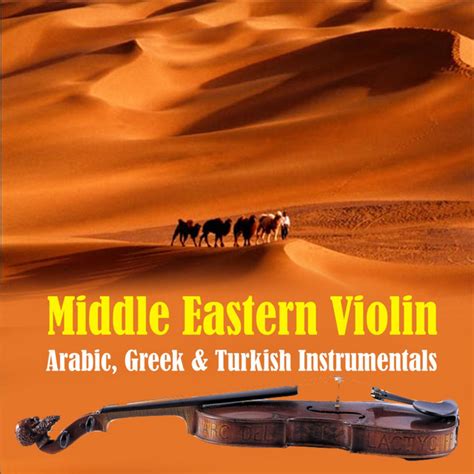 Middle Eastern Violin Arabic Greek And Turkish Instrumentals