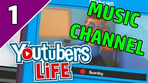 Lets Play Youtubers Life Ep 1 Music The Music Youtube Life