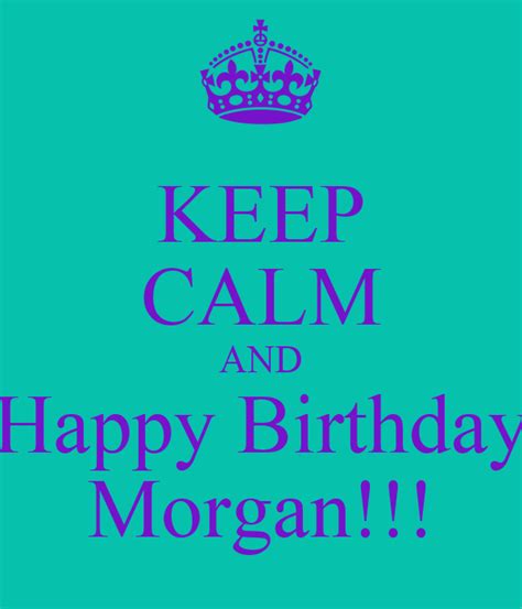 Happy Birthday Morgan Meme