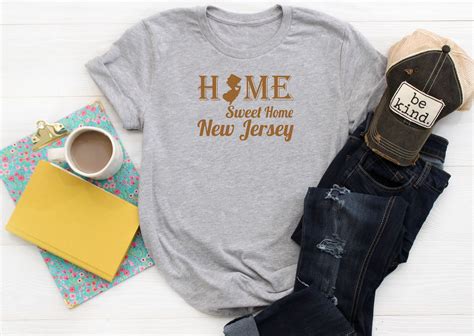 Home Sweet Home New Jersey T Shirt Or U Decide State City Or Country