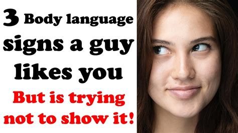 Body Language Signs A Guy Likes You But Is Trying Not To Show It Youtube