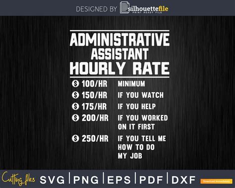 Funny Administrative Assistant Hourly Rate Svg Png Cricut | Silhouettefile