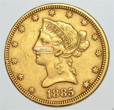 Scarce Usa United States Ten Dollars 10 1885 Gold Coin Only 253