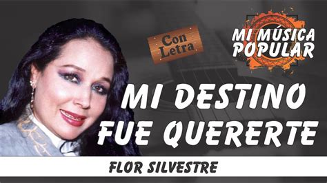 Mi Destino Fue Quererte Flor Silvestre Con Letra Video Lyric