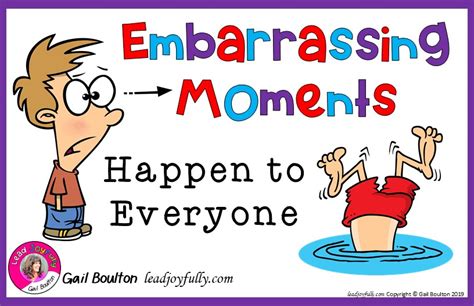 embarrassing moments happen to everyone lead joyfully