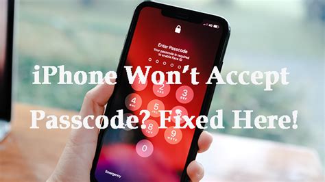 4 Best Methods To Fix Iphone Wont Accept Correct Passcode
