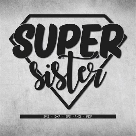 Super Sister Svg Sister Svg Super Sis Svg Sis Svg Sister Shirt