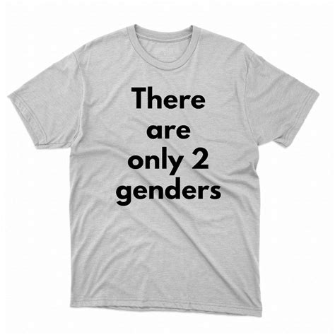 There Are Only 2 Genders Shirt Shibtee Clothing