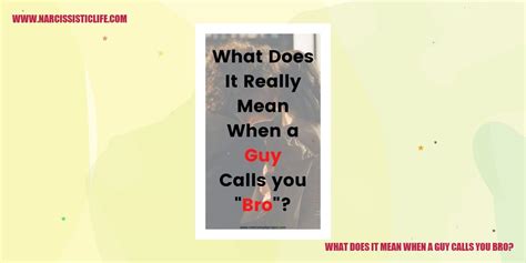 What Does It Mean When A Guy Calls You Bro Narcissisticlife Com