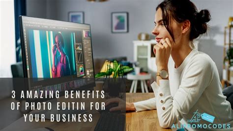 3 Amazing Benefits Of Photo Editing For Your Business Business Photo