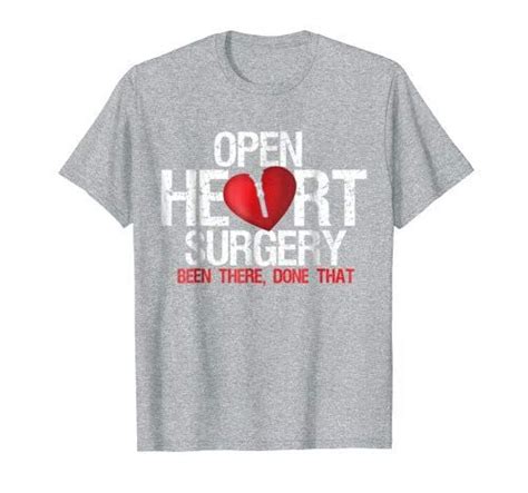 Open Heart Surgery Been There Done That Patient T Shirt Heart Surgery