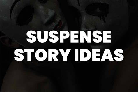 96 suspense story ideas fuel for your writing prompts