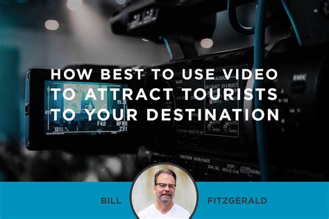 How Best To Use Video To Attract Tourists To Your Destination Thoma Thoma