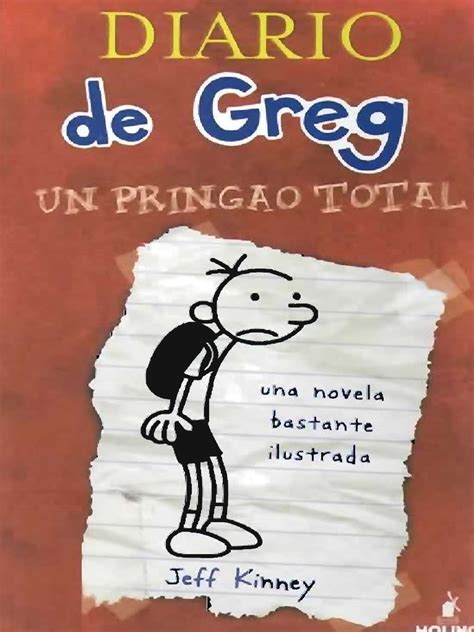 Greg heffley tiene 12 años y su madre le compra un diario que abarcará un curso escolar: Greg 01 - El Diario de Greg Un Pringao Total- Jeff Kinney
