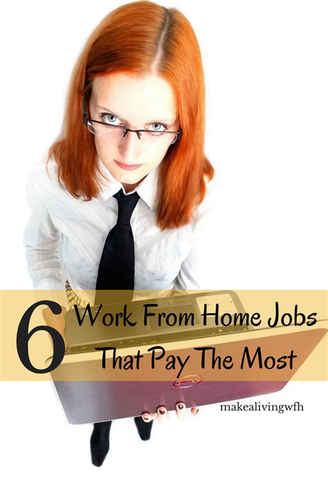6 Work From Home Jobs That Pay The Most Make A Living Working From Home