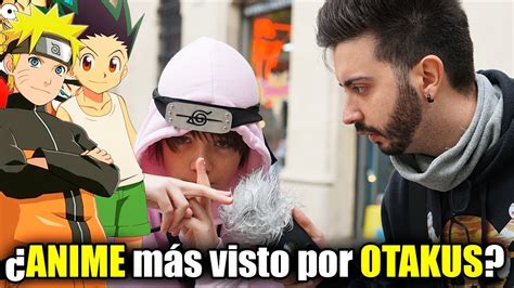 ¿cuál Es El Anime Más Visto Por Los Otakus Test Preguntas Otaku Youtube