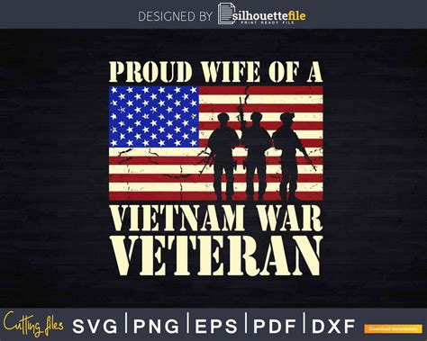 Proud Wife Vietnam War Veteran Husband Wives Svg Dxf Cut Files Silhouettefile