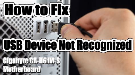 How To Fix Usb Device Not Recognized In Gigabyte Ga H61m S Motherboard