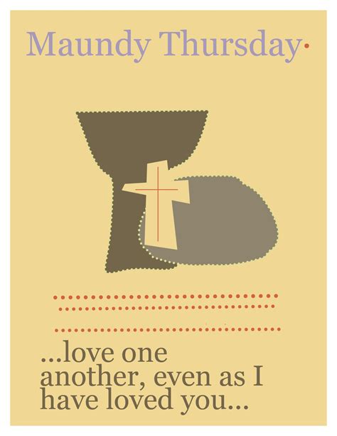 Maundy thursday, or holy thursday, is important in christianity because it is the day of jesus' last. Maundy Thursday Quotes. QuotesGram