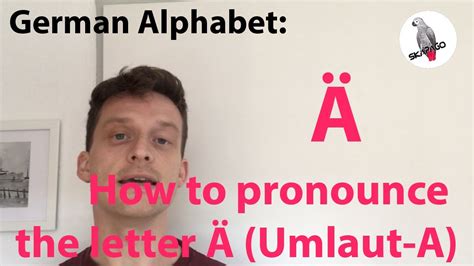 German Alphabet How To Pronounce The German Letter Ä A Umlaut Youtube