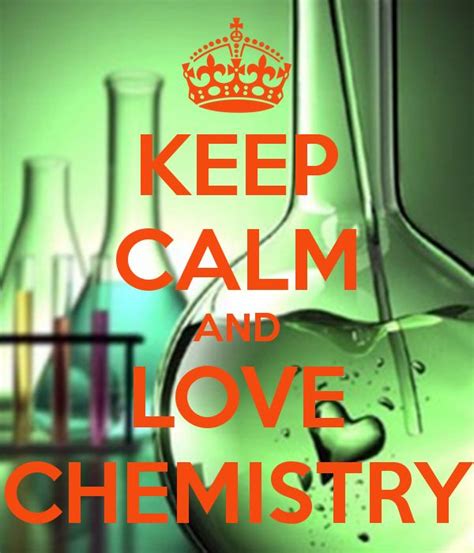 Keep Calm And Love Chemistry Keep Calm Chemistry Keep Calm And Love