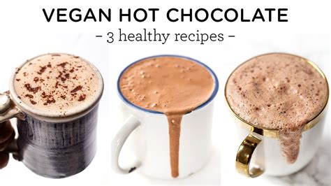 Vegan Hot Chocolate Recipes Quick Healthy Ideas Youtube