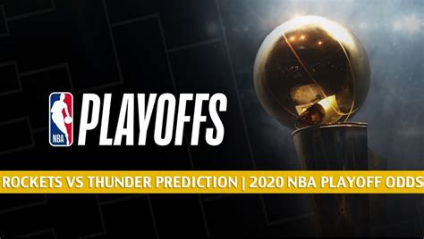 Rockets Vs Thunder Predictions Picks Odds Preview Aug 24 2020