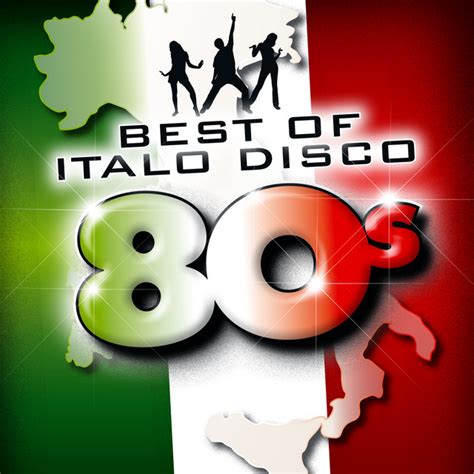 Best Of Italo Disco 80s Compilation By Various Artists Spotify