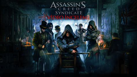 Assassin s Creed Syndicate Video İnceleme Hayatımız Oyun