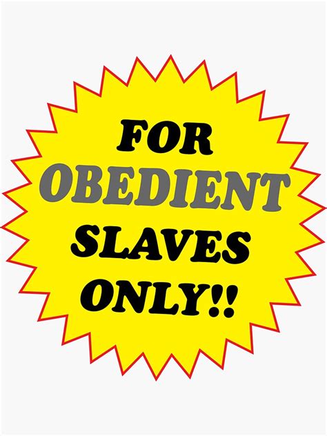 For Obedient Slaves Only Sticker For Sale By Attractivedecoy