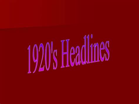 Ppt 1920s Headlines Powerpoint Presentation Free Download Id283639