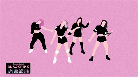 Blackpink How You Like That Animation Five Years With Blackpink