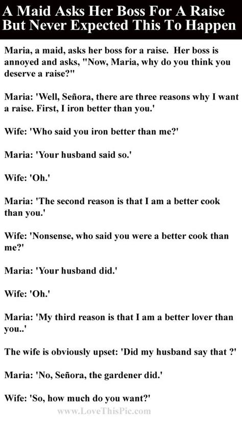 A Maid Asks Her Boss For A Raise But Never Expected This ... If you want a funny story, you won't find it here, short and.