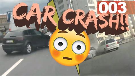 Car Crash Compilation 003 Youtube