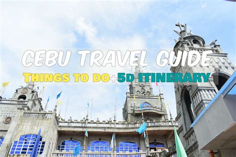Travel Guide Things To Do In Metro Cebu And South Cebu In 2018 5 Day