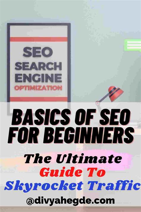 Basics Of Seo For Beginners The Ultimate Guide Divya Hegde