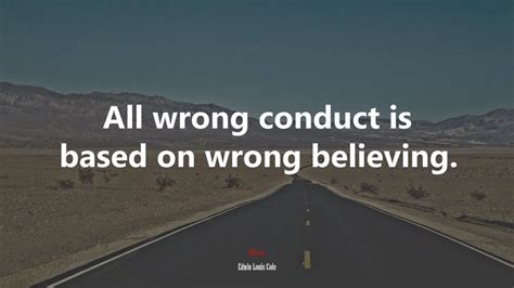612288 All Wrong Conduct Is Based On Wrong Believing Edwin Louis